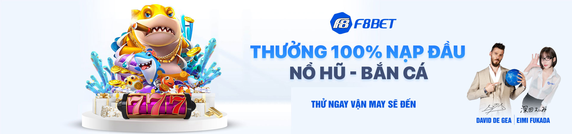 f8BET Thưởng 10% nạp đầu nỗ hũ bắn cá